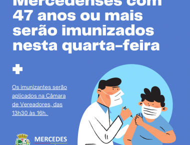 Mercedenses com 47 anos ou mais serão imunizados nesta quarta-feira (07)