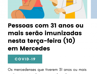 Pessoas com 31 anos ou mais serão imunizadas nesta terça-feira (10) em Mercedes