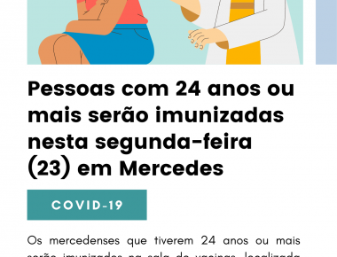 Pessoas com 24 anos ou mais serão vacinadas nesta segunda-feira (23) em Mercedes
