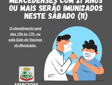Pessoas com 21 anos ou mais serão vacinadas neste sábado (11) em Mercedes